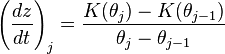 \left({\frac {dz}{dt}}\right)_{j}={\frac {K(\theta _{j})-K(\theta _{j-1})}{\theta _{j}-\theta _{j-1}}}