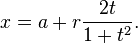 x = a + r \frac{2t}{1+t^2}.\,