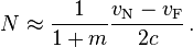 N \approx \frac {1} { 1 + m } \frac { v_{\mathrm N} - v_{\mathrm F} } { 2 c } \,.
