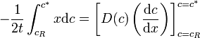 -\frac{1}{2 t} \int_{c_R}^{c^*} x \mathrm{d}c = \left[ D(c)\left(\frac{\mathrm{d}c}{\mathrm{d}x}\right)\right]_{c=c_R}^{c=c^*}