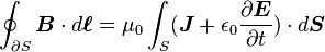 \oint_{\partial S} \boldsymbol{B} \cdot d\boldsymbol{\ell} = \mu_0 \int_S (\boldsymbol{J} + \epsilon_0 \frac {\partial \boldsymbol{E}}{\partial t}) \cdot d\boldsymbol{S} \, 