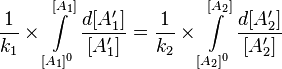 {1\over k_1} \times \int \limits_{[A_1]^0}^{[A_1]} {d[A_1']\over [A_1']} = {1\over k_2} \times \int \limits_{[A_2]^0}^{[A_2]}{d[A_2'] \over [A_2']}