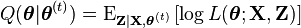 Q(\boldsymbol\theta|\boldsymbol\theta^{(t)}) = \operatorname{E}_{\mathbf{Z}|\mathbf{X},\boldsymbol\theta^{(t)}}\left[ \log L (\boldsymbol\theta;\mathbf{X},\mathbf{Z})  \right] \,