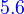 {\color{Blue}~5.6}