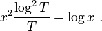  x^2 \frac{\log^2 T}{T} + \log x \ . 