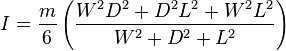 I = \frac{m}{6}\left(\frac{W^2D^2+D^2L^2+W^2L^2}{W^2+D^2+L^2}\right)