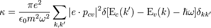 \kappa = {{\pi e^2} \over {\epsilon_0 m^2 \omega^2}}\sum_{k,k'} |e \cdot p_{cv}|^2 \delta[\Epsilon _c (k') - \Epsilon _v (k) - \hbar \omega]\delta_{kk'} 