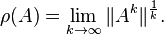 \rho(A) = \lim_{k \to \infty}\|A^k\|^{\frac{1}{k}}.