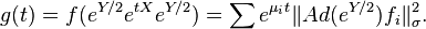 \displaystyle{g(t)= f(e^{Y/2} e^{tX} e^{Y/2})= \sum e^{\mu_i t} \|Ad(e^{Y/2})f_i\|^2_\sigma.}