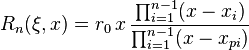 R_n(\xi,x)=r_0\,x\,\frac{\prod_{i=1}^{n-1} (x-x_i)}{\prod_{i=1}^{n-1} (x-x_{pi})}