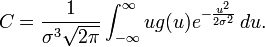  C = \frac{1}{\sigma^3\sqrt{2\pi}}\int_{-\infty}^\infty ug(u)e^{-\frac{u^2}{2\sigma^2}} \, du. 