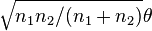 \sqrt{n_1 n_2/(n_1+n_2)}\theta