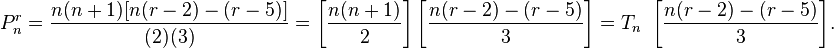 \begin{align}P_n^r=\frac{n(n+1)[n(r-2)-(r-5)]}{(2)(3)}=\left[\frac{n(n+1)}{2}\right]\left[\frac{n(r-2)-(r-5)}{3}\right]=T_n\ \left[\frac{n(r-2)-(r-5)}{3}\right]\end{align}.