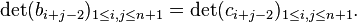 \det (b_{i+j-2})_{1 \le i,j \le n+1} = \det (c_{i+j-2})_{1 \le i,j \le n+1}.