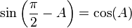 \sin\left(\frac{\pi}{2} - A\right) = \cos(A)