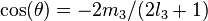 \cos(\theta) = -2m_3/(2l_3+1)