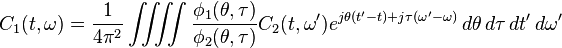 C_1(t,\omega) = \dfrac{1}{4\pi^2}\iiiint \dfrac{\phi_1(\theta,\tau)}{\phi_2(\theta,\tau)}C_2(t,\omega')e^{j\theta(t'-t)+j\tau(\omega'-\omega)}\, d\theta\,d\tau\,dt'\,d\omega'