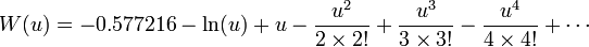 \begin{align}
W(u) = -0.577216 - \ln(u) + u - \frac{u^2}{2 \times 2!} + \frac{u^3}{3 \times 3!} - \frac{u^4}{4 \times 4!} + \cdots
\end{align}