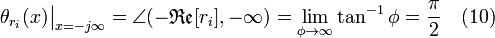 \theta_{r_i}(x)\big|_{x=-j\infty} = \angle(-\mathfrak{Re}[r_i],-\infty) = \lim_{\phi \to \infty}\tan^{-1}\phi=\frac{\pi}{2}  \quad (10)\,