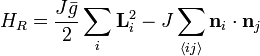 H_R=\frac{J\bar{g}}{2}\sum_i\mathbf{L}_i^2-J\sum_{\langle ij\rangle}\mathbf{n}_i\cdot\mathbf{n}_j