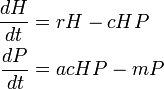 \begin{align}
\frac{dH}{dt} & = rH - cHP \\
\frac{dP}{dt} & = acHP - mP \\
\end{align}