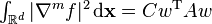 \textstyle{ \int_{\mathcal{\mathbb{R}}^d} |\nabla^m f|^2 \operatorname{d}\!\mathbf{x}} = C w^{\textrm{T}}Aw