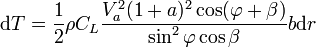 \mbox{d}T = \frac{1}{2}\rho C_L \frac{V_a^2(1+a)^2\cos(\varphi+\beta)}{\sin^2\varphi \cos\beta}b\mbox{d}r