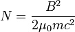 N=\frac{B^2}{2\mu_{0}mc^2}