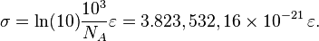 \sigma = \ln(10) \frac{10^3}{N_A} \varepsilon = 3.823,532,16 \times 10^{-21}\,\varepsilon.