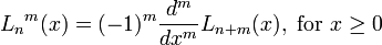 {L_n}^m(x) = (-1)^m \frac{d^m}{dx^m} L_{n+m}(x), \text{ for } x \ge 0