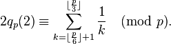 2q_p(2) \equiv \sum_{k=\lfloor\frac{p}{6}\rfloor+1}^{\lfloor\frac{p}{3}\rfloor} \frac{1}{k} \pmod{p}.