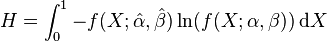 H = \int_{0}^1 - f(X;\hat{\alpha},\hat{\beta}) \ln (f(X;\alpha,\beta)) \, {\rm d}X 