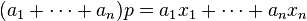 (a_1 + \cdots + a_n) p = a_1 x_1 + \cdots + a_n x_n