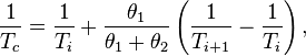 \frac{1}{T_c}=\frac{1}{T_i}+\frac{\theta_1}{\theta_1+\theta_2} \left( \frac{1}{T_{i+1}} - \frac{1}{T_i} \right),