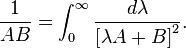 \frac{1}{AB} = \int_{0}^{\infty} \frac{d\lambda}{\left[\lambda A + B\right]^2}.