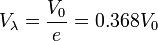 V_\lambda = \frac{V_0}{e} = 0.368 V_0