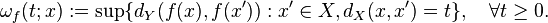 \omega_f(t;x):=\sup\{ d_Y(f(x),f(x')): x'\in X,d_X(x,x')= t \},\quad\forall t\geq0.