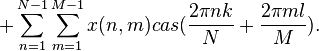 +\sum_{n=1}^{N-1} \sum_{m=1}^{M-1}x(n,m)cas(\frac{2\pi nk}{N}+\frac{2\pi ml}{M}).