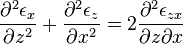 \frac{\partial^2 \epsilon_x}{\partial z^2} + \frac{\partial^2 \epsilon_z}{\partial x^2} = 2 \frac{\partial^2 \epsilon_{zx}}{\partial z \partial x}\,\!