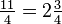 \tfrac{11}{4} =2\tfrac{3}{4}