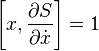 
\left[x , {\partial S  \over \partial \dot x} \right] = 1
\,