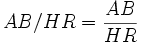 AB/HR=\frac{AB}{HR}