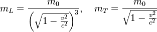 m_{L}=\frac{m_{0}}{\left(\sqrt{1-\frac{v^{2}}{c^{2}}}\right)^{3}},\quad m_{T}=\frac{m_{0}}{\sqrt{1-\frac{v^{2}}{c^{2}}}} 