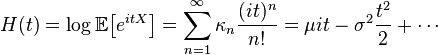 H(t)=\log\mathbb{E}\!\left[e^{i t X}\right]=\sum_{n=1}^\infty \kappa_n \frac{(it)^n}{n!}=\mu it - \sigma^2 \frac{ t^2}{2} + \cdots