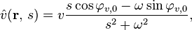 \hat{v}(\mathbf{r},\, s) = v \frac{s \cos \varphi_{v,0} - \omega \sin \varphi_{v,0}}{s^2 + \omega^2},