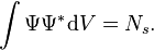 \int \Psi \Psi ^* \mathrm{d}V = N_s.