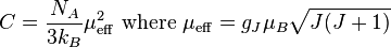 C=\frac{N_{A}}{3k_{B}}\mu_{\mathrm{eff}}^{2}\text{ where }\mu_{\mathrm{eff}} = g_{J}\mu_{B}\sqrt{J(J+1)}