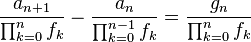 \frac{a_{n+1}}{\prod_{k=0}^n f_k} - \frac{a_n}{\prod_{k=0}^{n-1} f_k} = \frac{g_n}{\prod_{k=0}^n f_k}