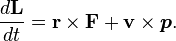 \frac{d\mathbf{L}}{dt} = \mathbf{r} \times \mathbf{F} + \mathbf{v} \times \boldsymbol{p}. 