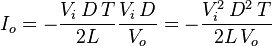 I_o=-\frac{V_i\, D\, T}{2L}\frac{V_i\, D}{V_o}=-\frac{V_i^2\, D^2\, T}{2L\, V_o}